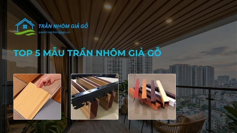 Top 5 trần nhôm giả gỗ